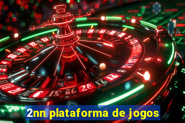 2nn plataforma de jogos